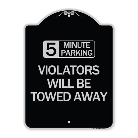 Signmission 5 Minute Parking Violators Will Towed Away Heavy-Gauge Aluminum Sign, 24" x 18", BS-1824-24414 A-DES-BS-1824-24414